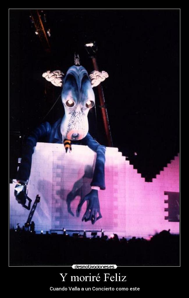 Y moriré Feliz - Cuando Valla a un Concierto como este