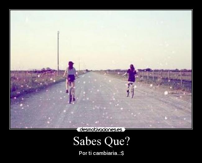 Sabes Que? -