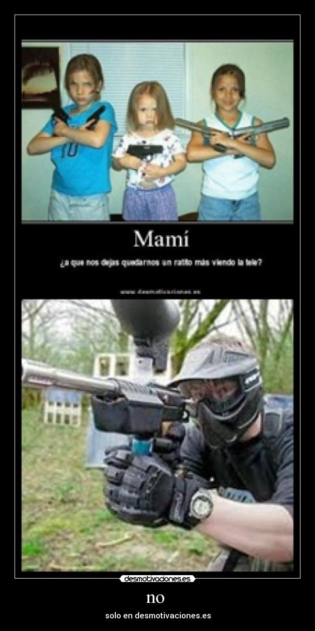 no  - solo en desmotivaciones.es