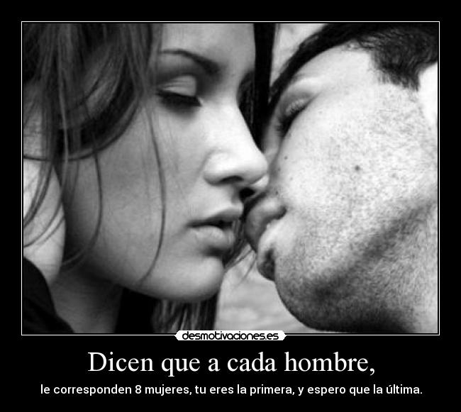Dicen que a cada hombre, - 