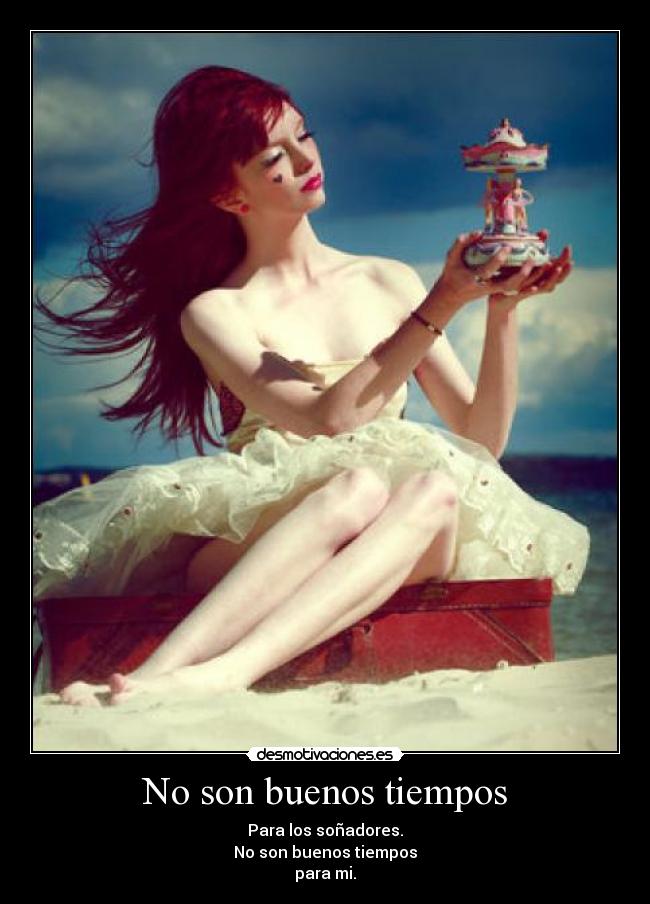 No son buenos tiempos - 