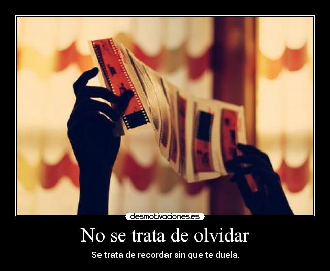 No se trata de olvidar - 