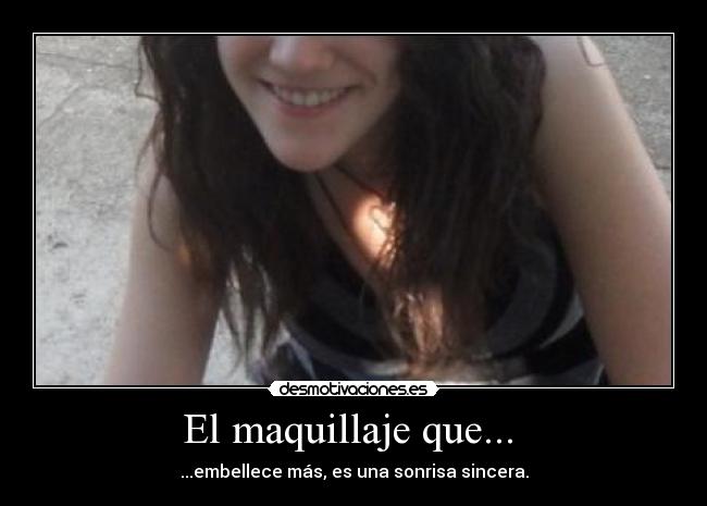 El maquillaje que... -