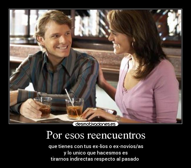 Por esos reencuentros -