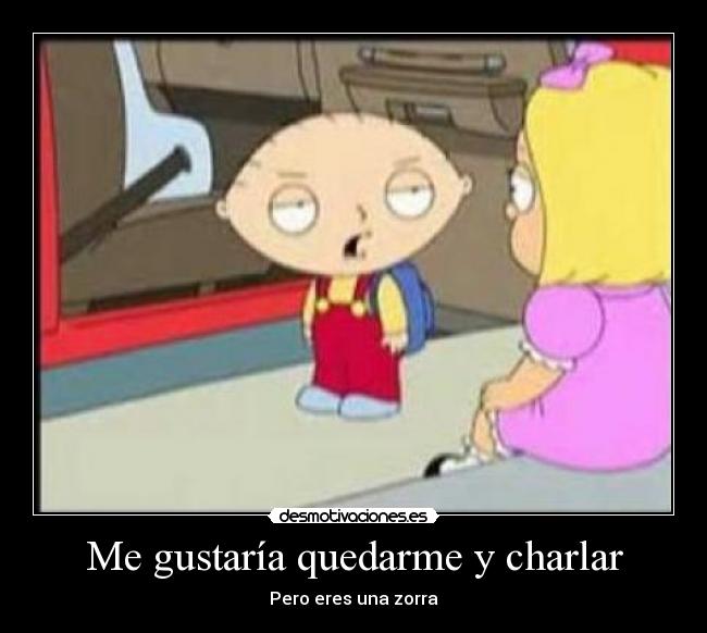 Me gustaría quedarme y charlar -