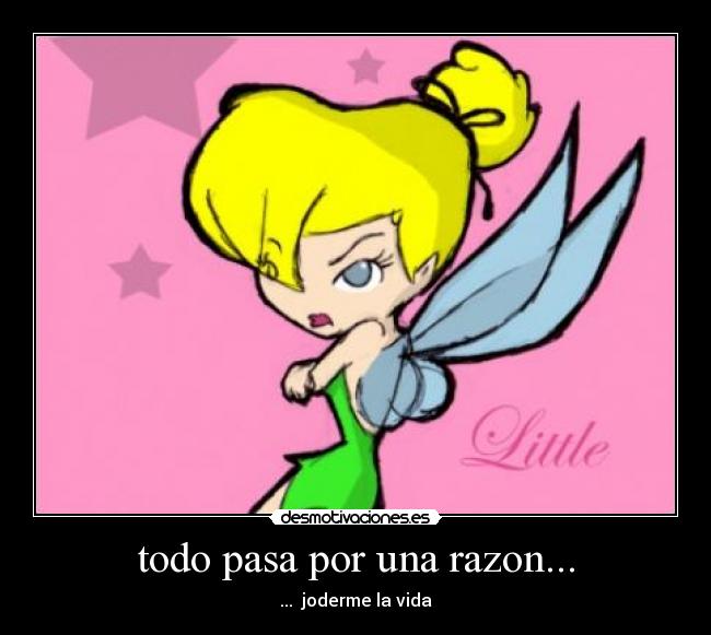 todo pasa por una razon... -