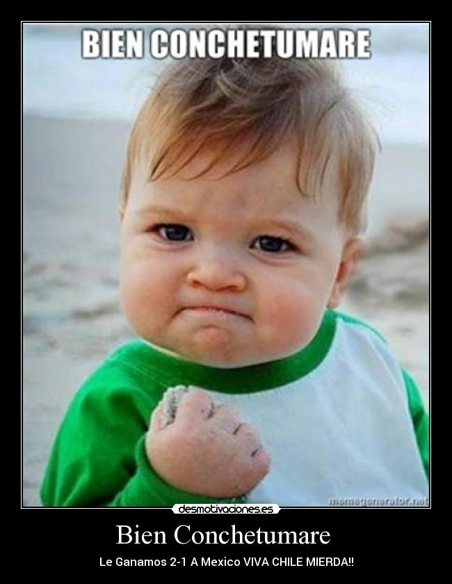 Bien Conchetumare - Le Ganamos 2-1 A Mexico VIVA CHILE MIERDA!!