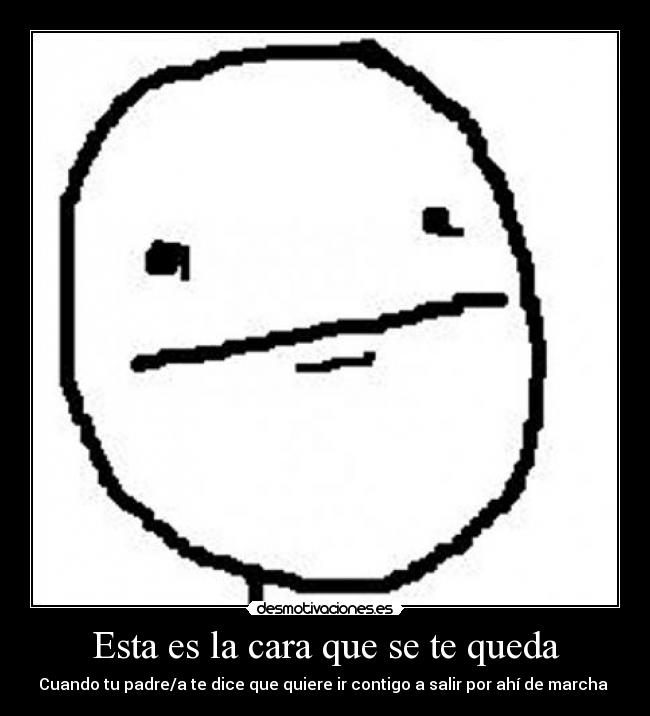 Esta es la cara que se te queda - 