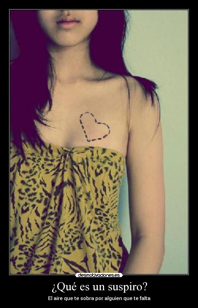¿Qué es un suspiro? - El aire que te sobra por alguien que te falta