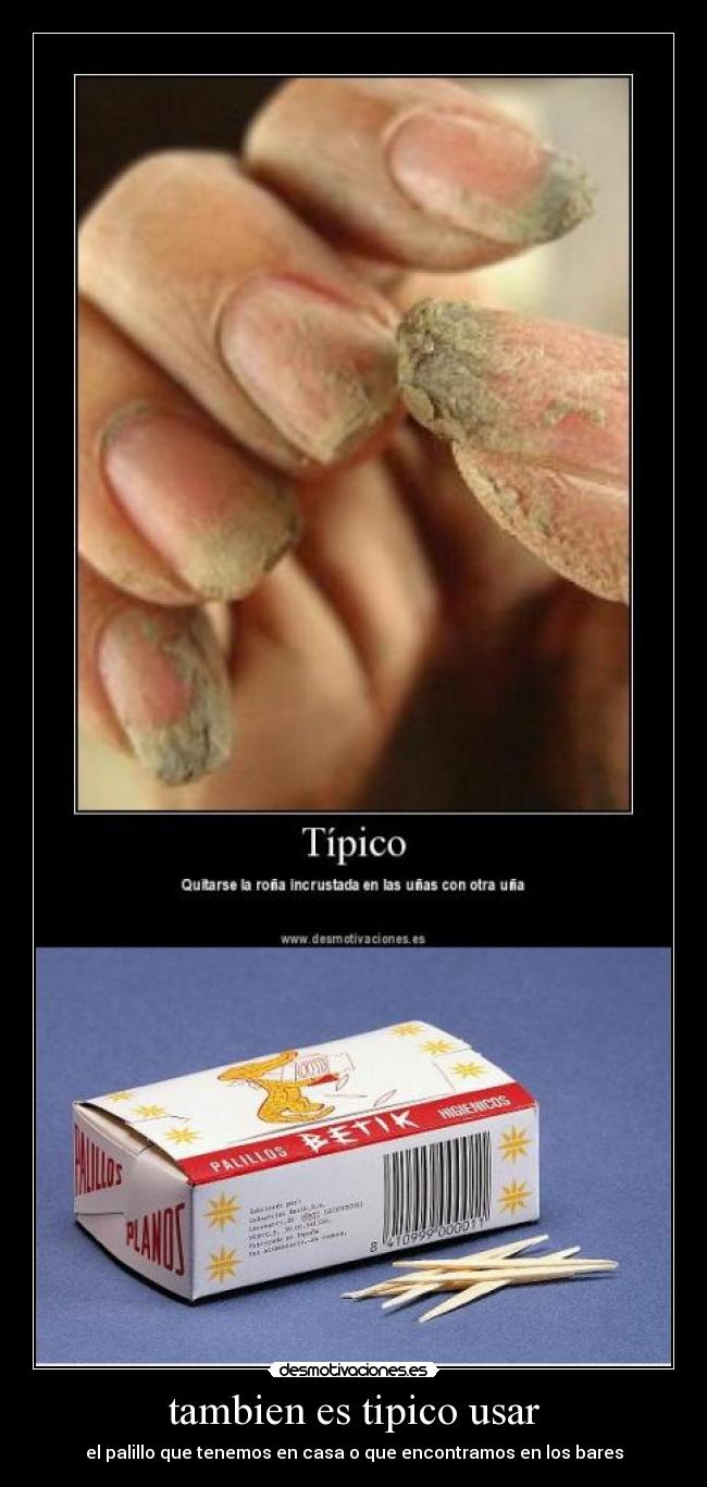 tambien es tipico usar - 