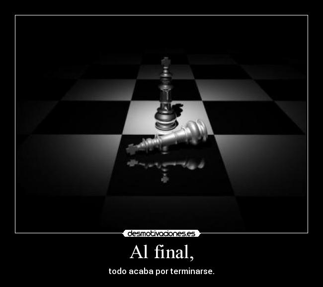 Al final, - 