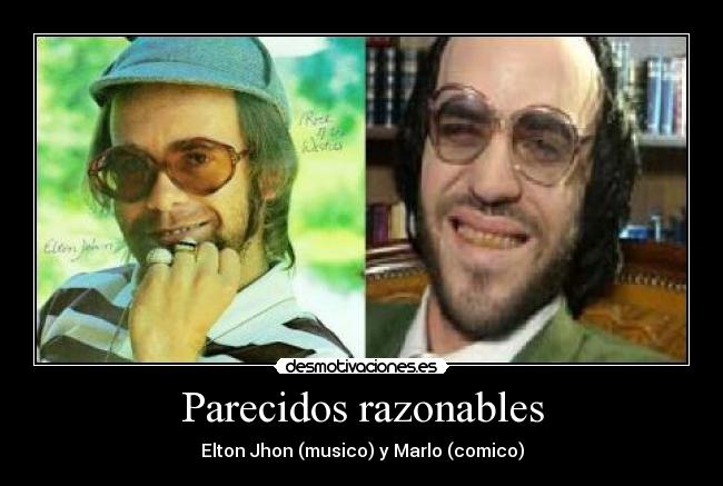 Parecidos razonables - Elton Jhon (musico) y Marlo (comico)