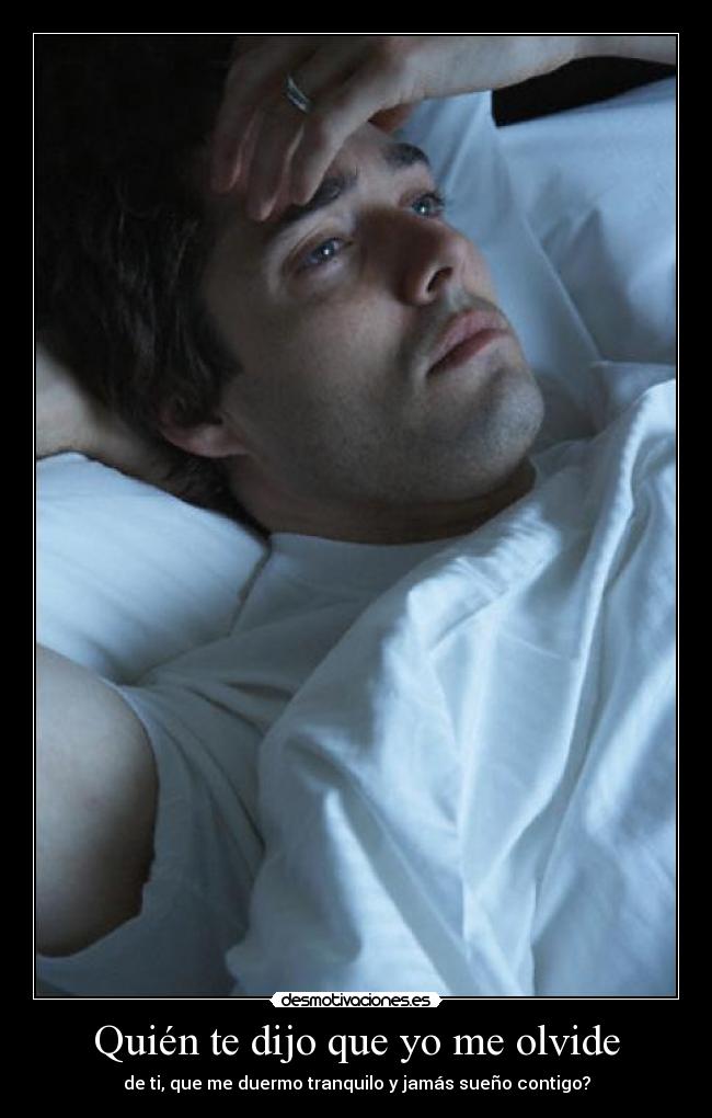 Quién te dijo que yo me olvide -