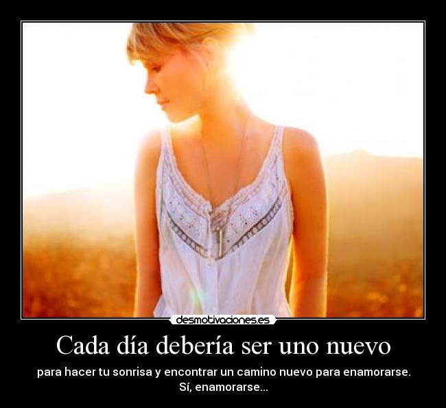 Cada día debería ser uno nuevo - 