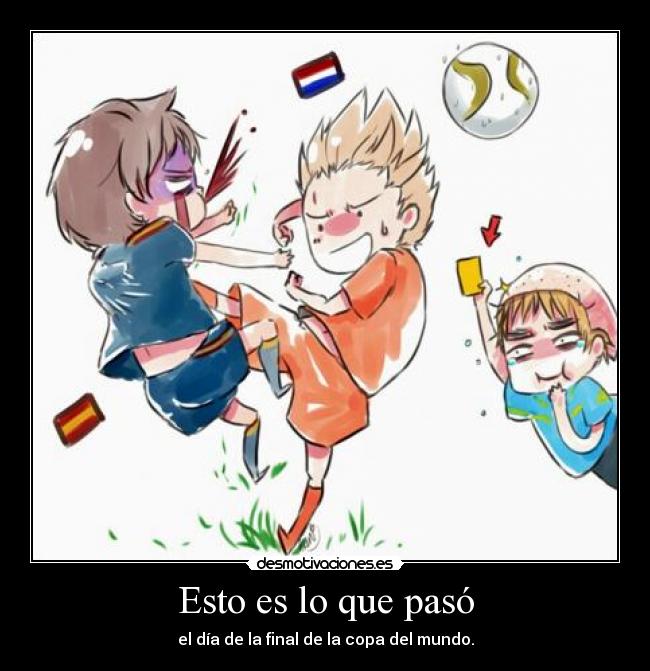 Esto es lo que pasó - el día de la final de la copa del mundo.