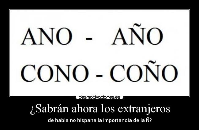 ¿Sabrán ahora los extranjeros -