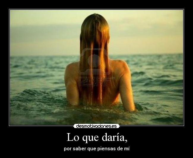 Lo que daría, - 