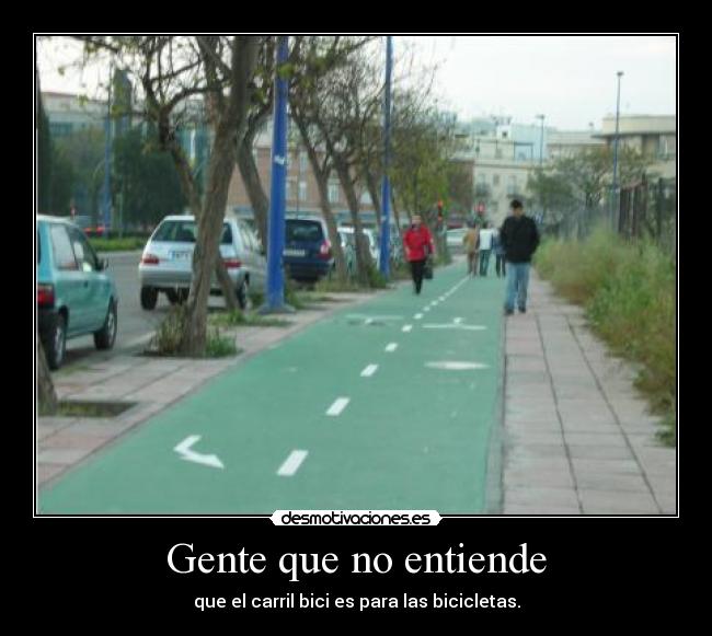 Gente que no entiende - que el carril bici es para las bicicletas.