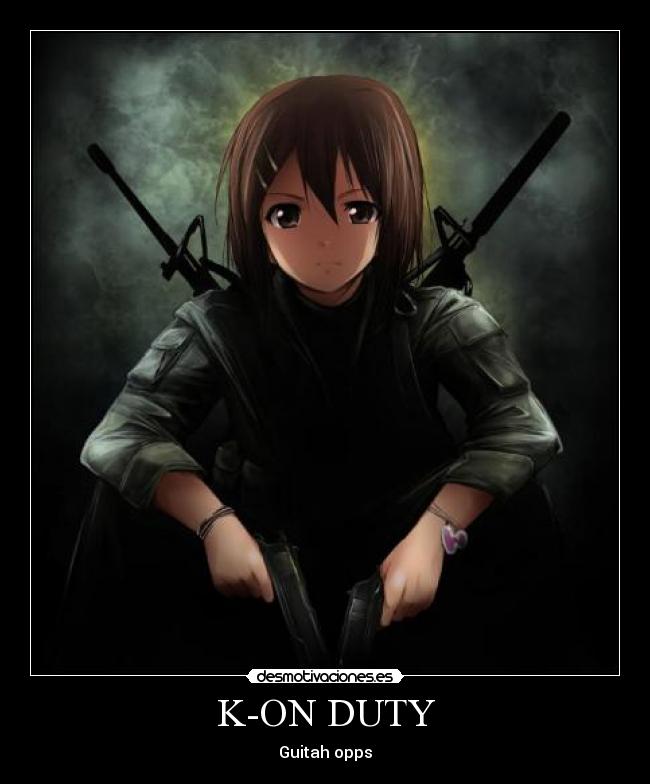K-ON DUTY - Guitah opps