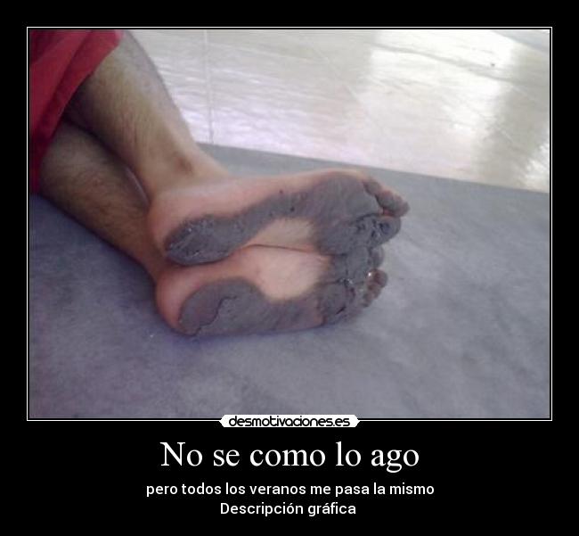 No se como lo ago -