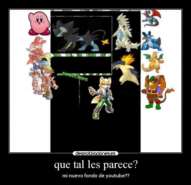 que tal les parece? - 