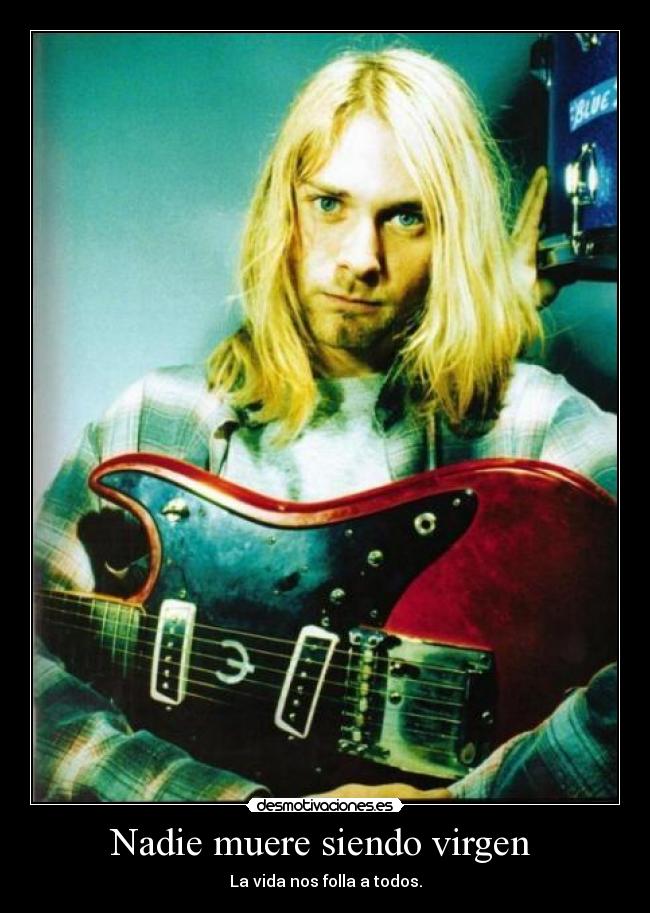 Nadie muere siendo virgen -