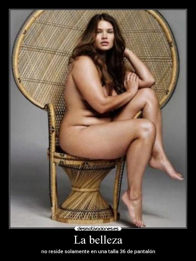 La belleza - no reside solamente en una talla 36 de pantalón