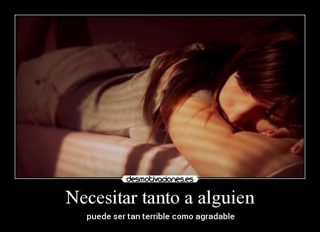Necesitar tanto a alguien -