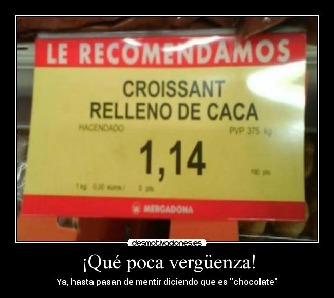 ¡Qué poca vergüenza! - 