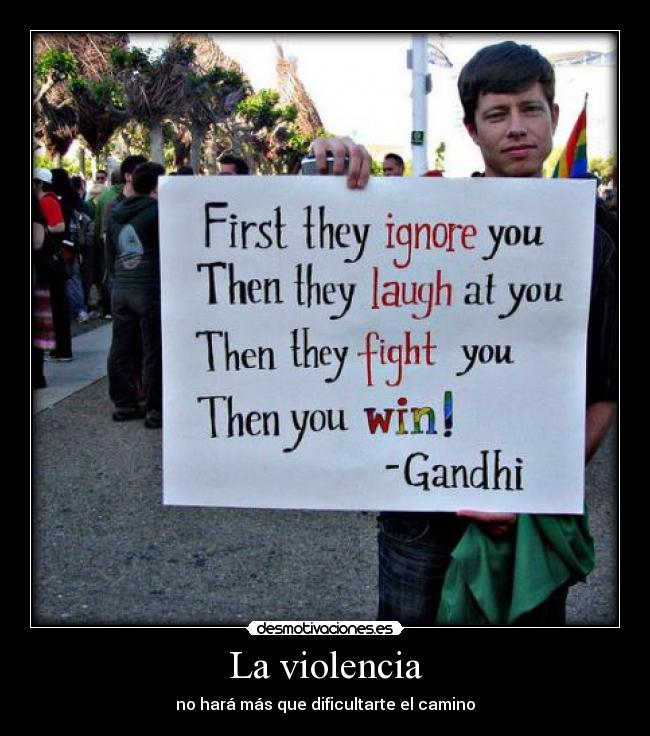 La violencia - no hará más que dificultarte el camino