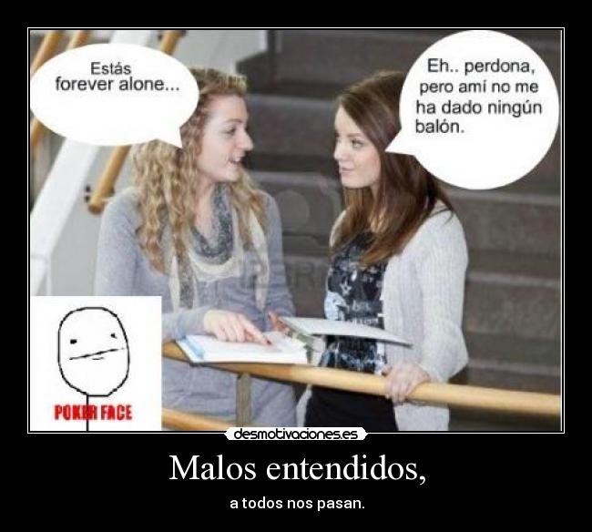 Malos entendidos, - a todos nos pasan.