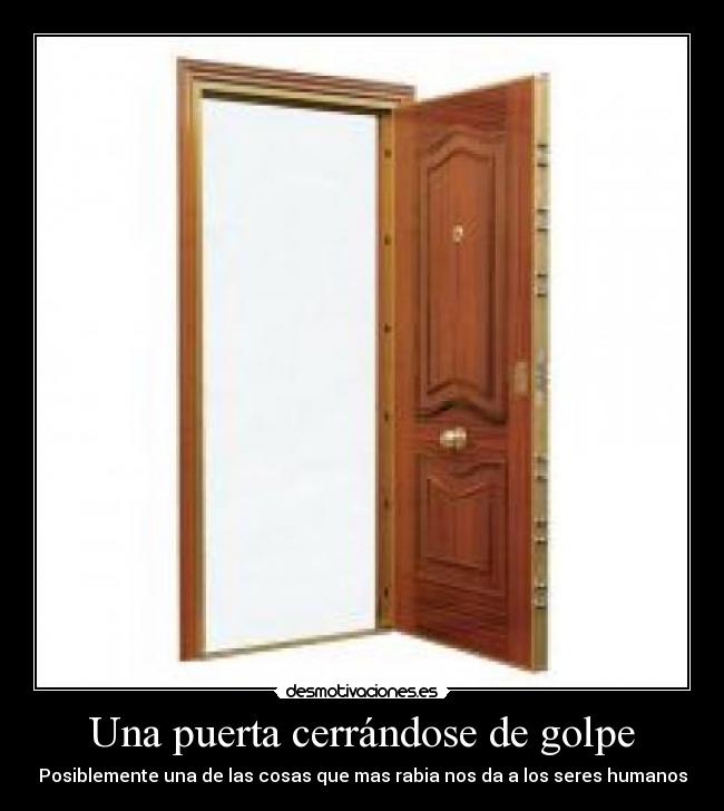 Una puerta cerrándose de golpe -