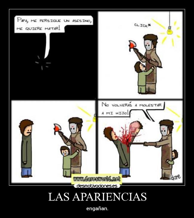 LAS APARIENCIAS - engañan.