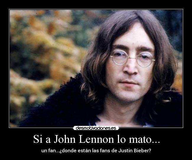 Si a John Lennon lo mato... -