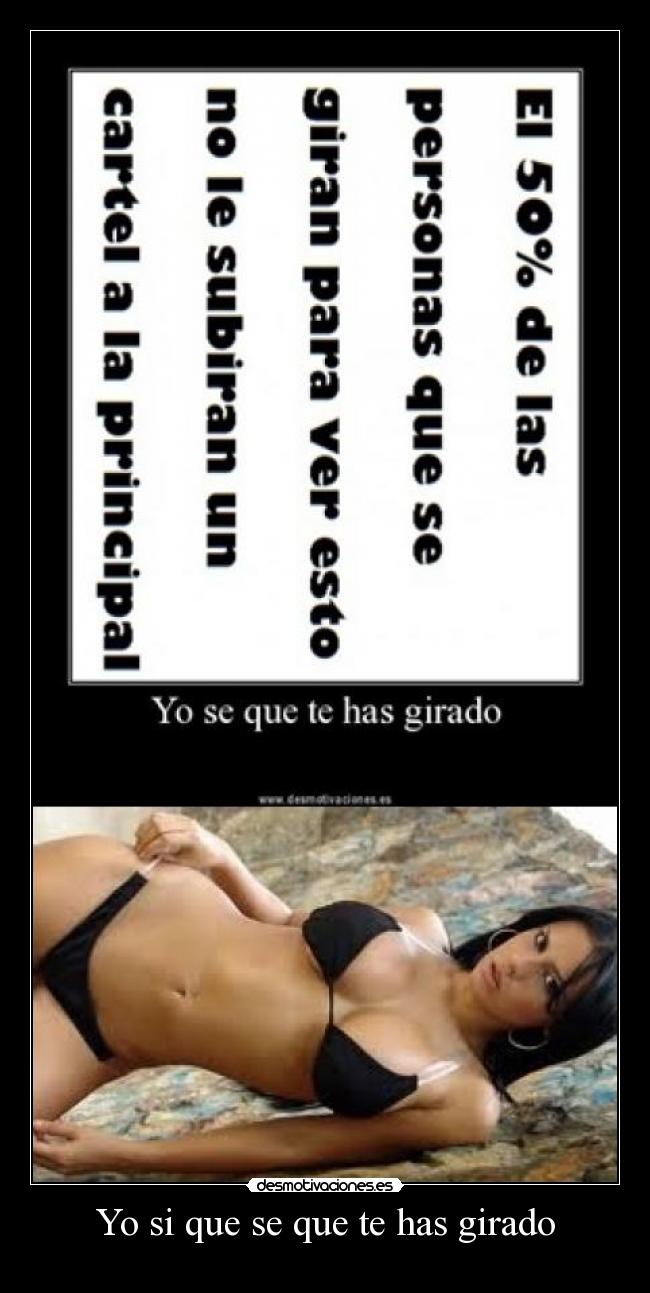 Yo si que se que te has girado - 