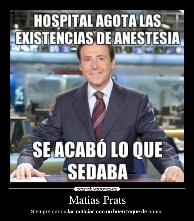 Matías Prats - Siempre dando las noticias con un buen toque de humor