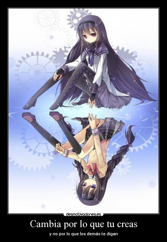 Cambia por lo que tu creas - y no por lo que los demás te digan