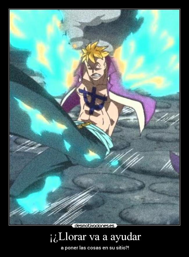 ¡¿Llorar va a ayudar -