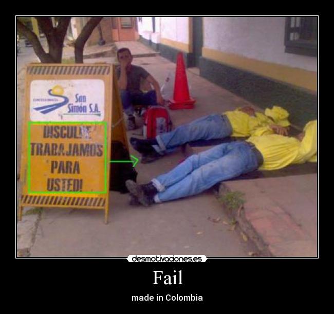 Fail - made in Colombia