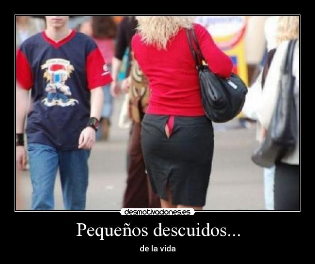 Pequeños descuidos... - de la vida