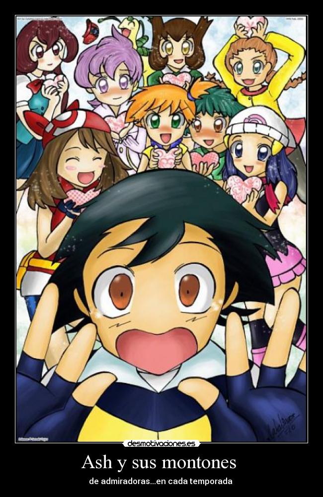 Ash y sus montones - de admiradoras...en cada temporada