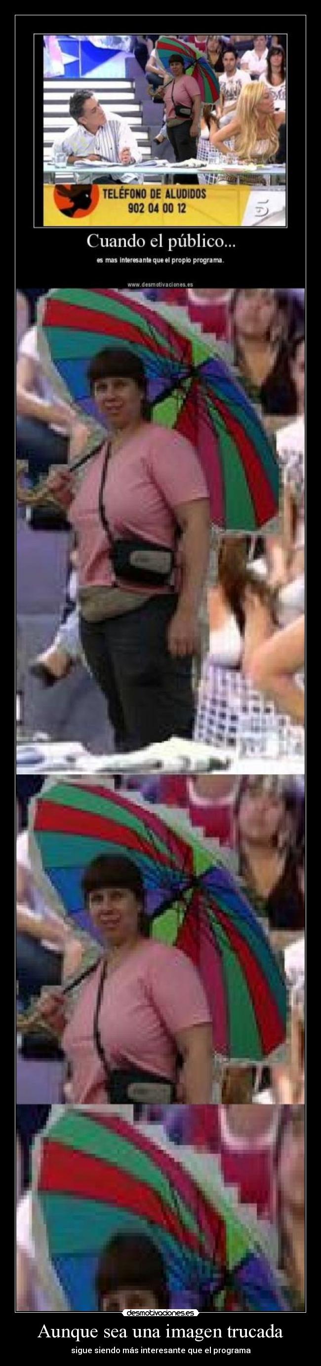 Aunque sea una imagen trucada - sigue siendo más interesante que el programa