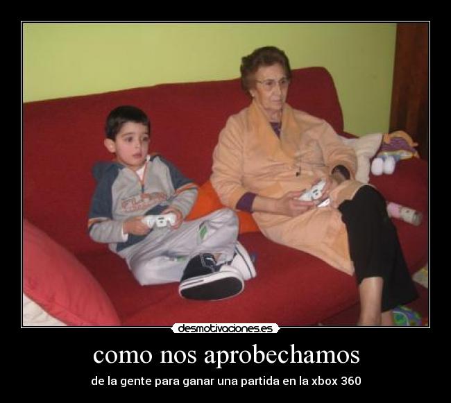 como nos aprobechamos - 