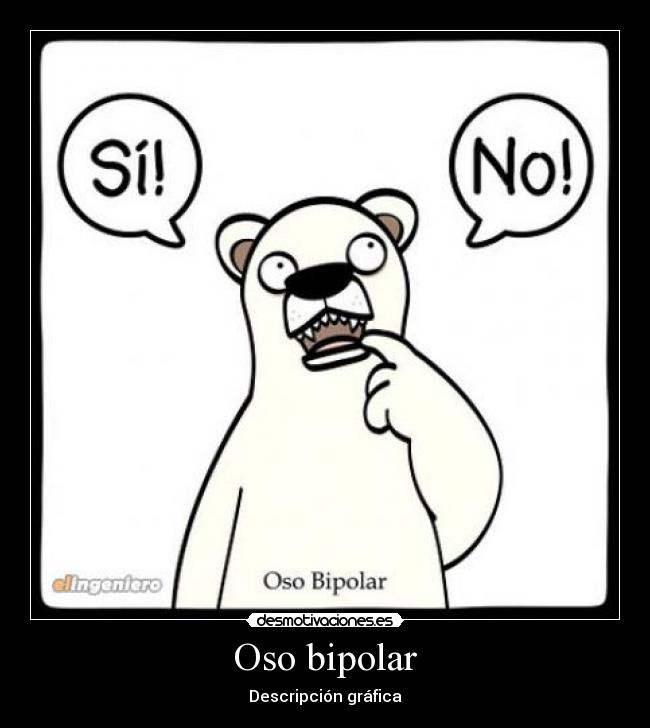 Oso bipolar -