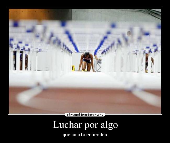 Luchar por algo -