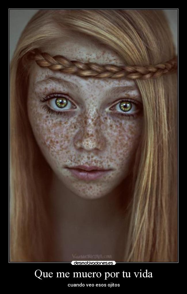 Que me muero por tu vida -