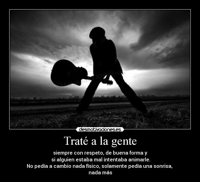 Traté a la gente -