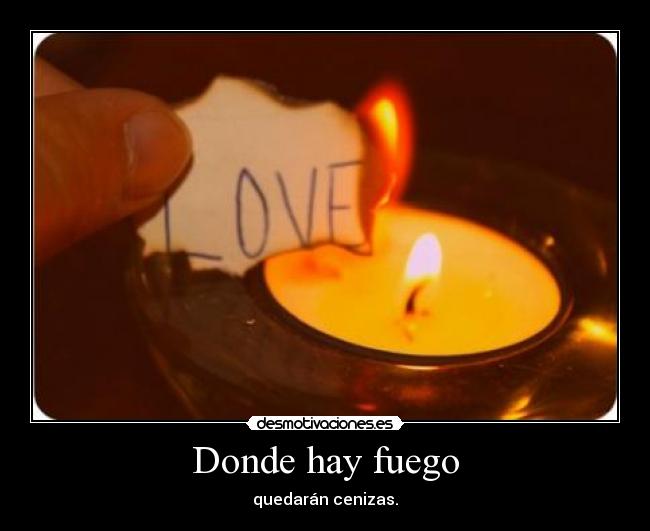 Donde hay fuego - 