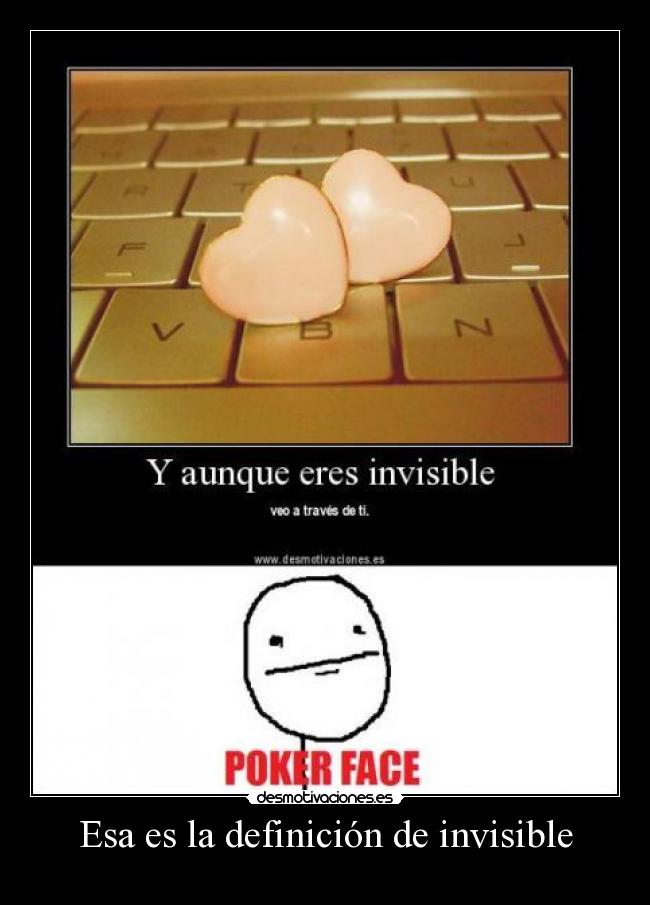 Esa es la definición de invisible -