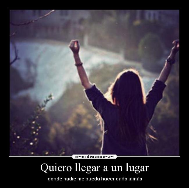 Quiero llegar a un lugar - 